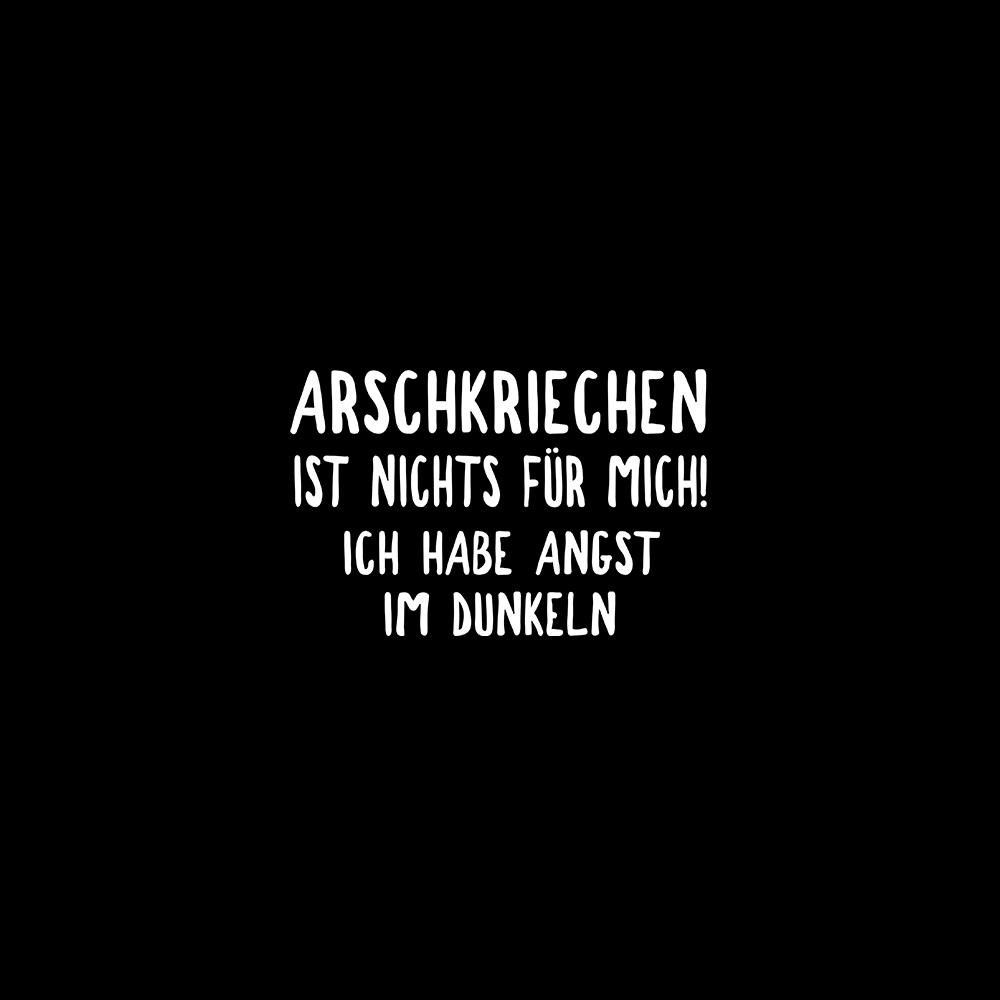 Arschkriechen ist nichts für mich! - Schwarzer-Kaffee