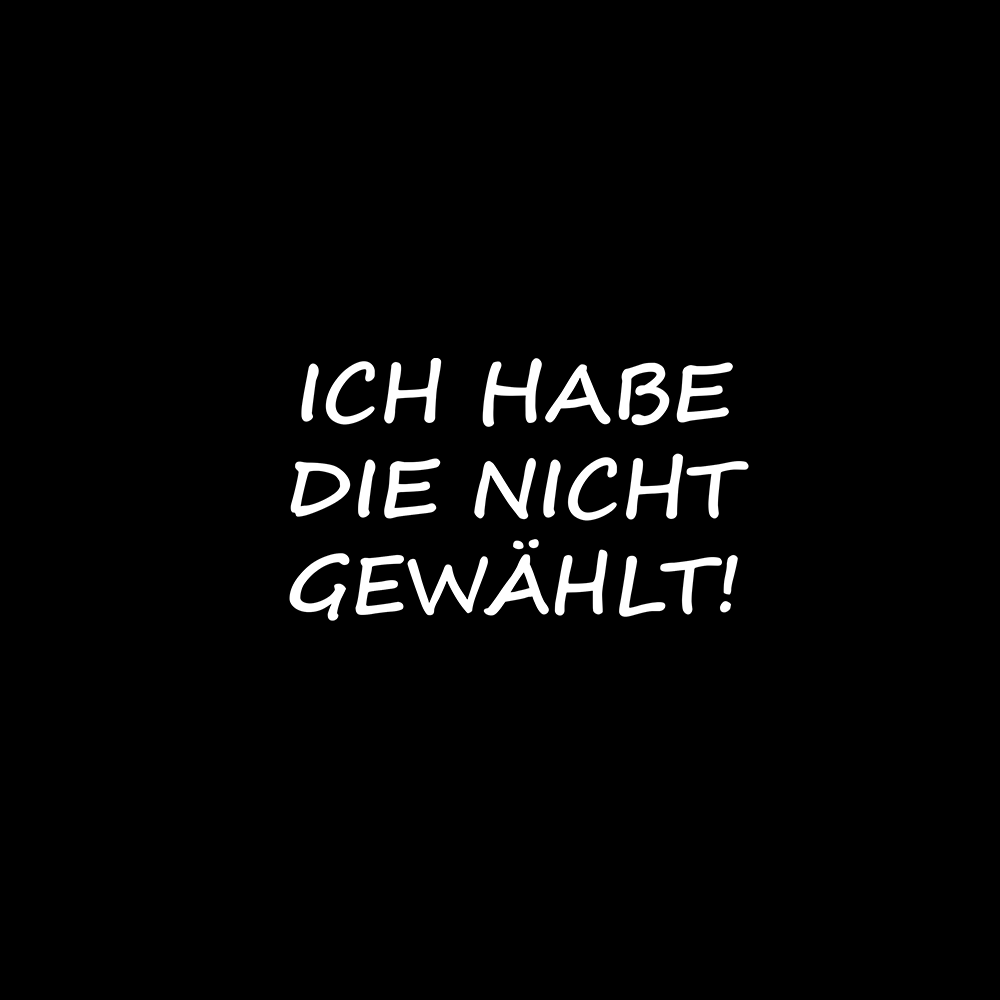 Ich habe die nicht gewählt! - Schwarzer-Kaffee