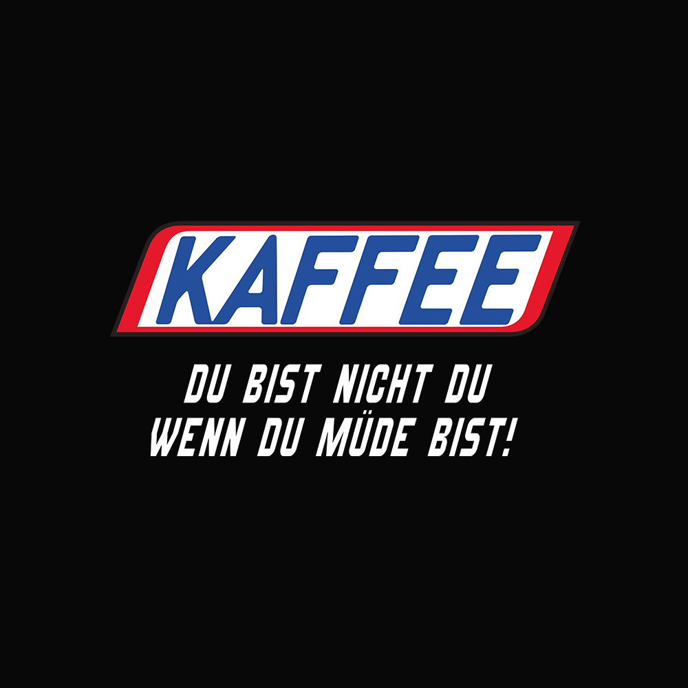 Kaffee, du bist nicht du wenn du müde bist - Schwarzer-Kaffee
