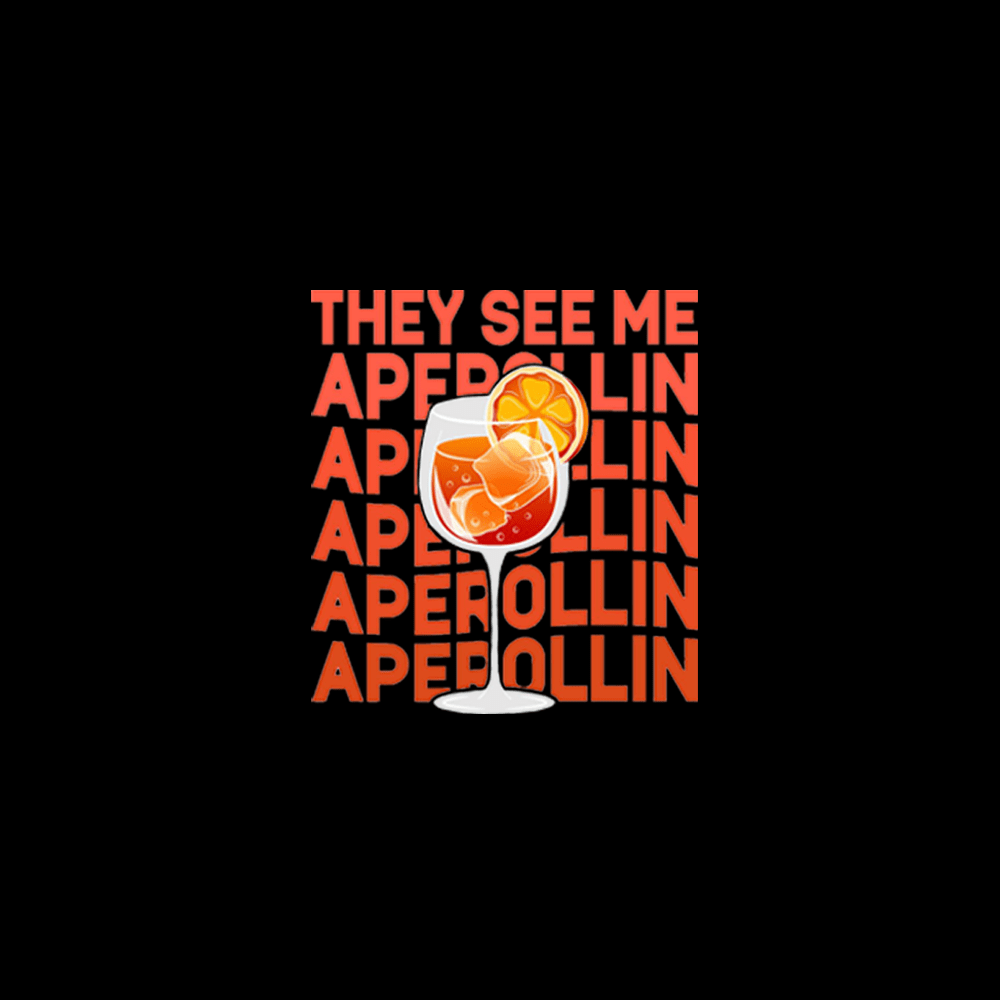 They see me Aperollin - Schwarzer-Kaffee
