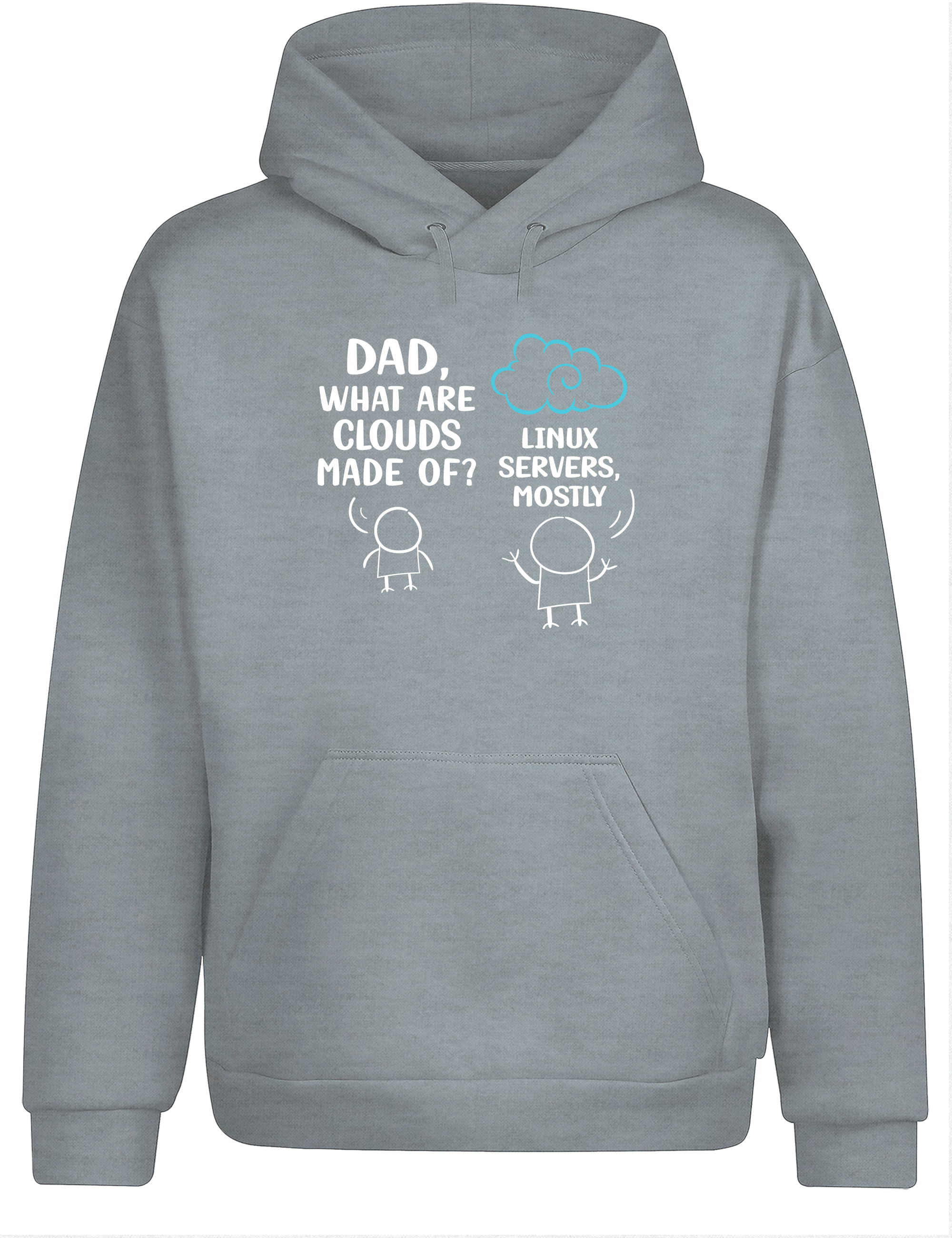 Dad, What Are Clouds Made Of? Linux Servers Mostly – Lustiger Hoodie für Entwickler, Admins & IT-Nerds