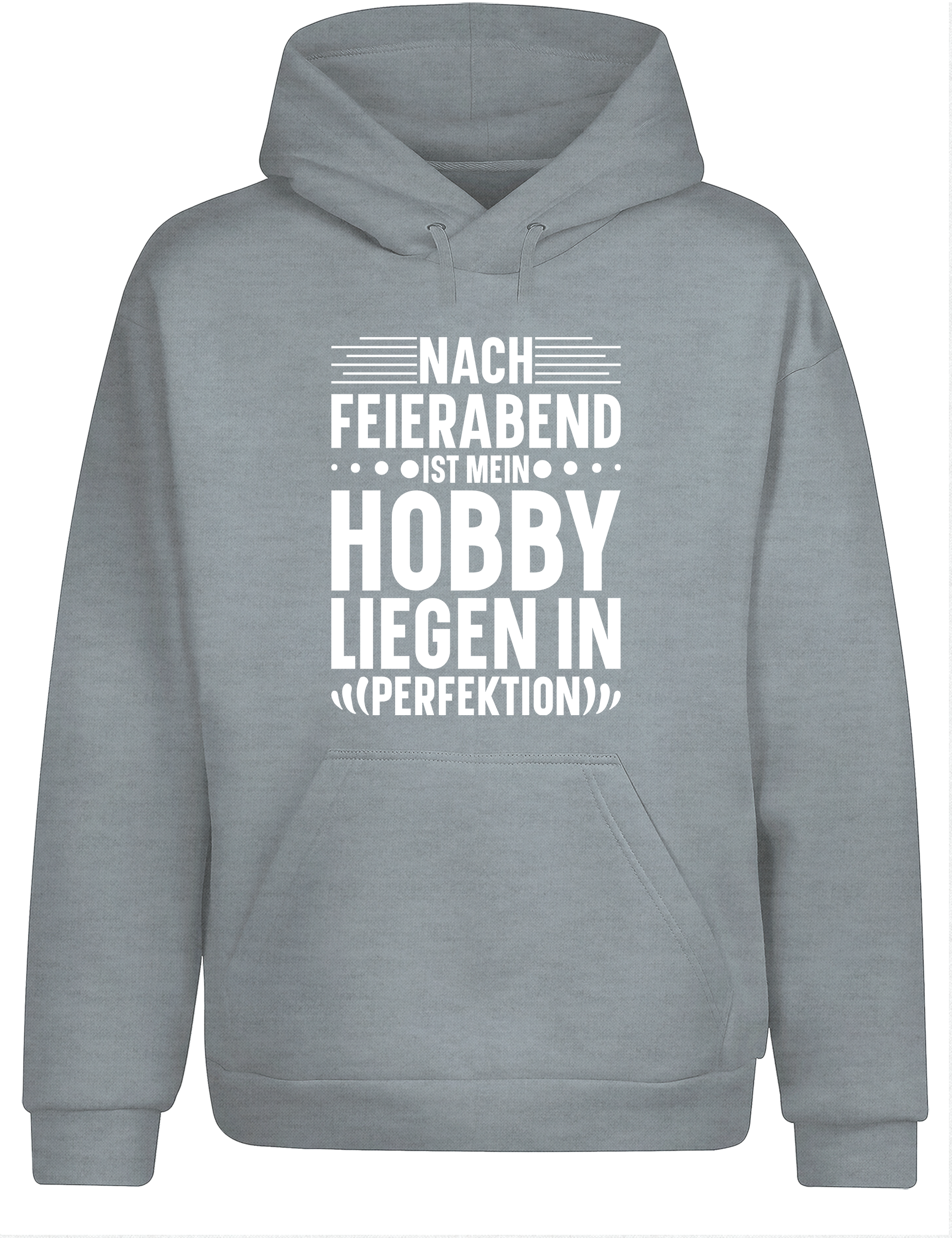 Nach Feierabend – Hoodie „Liegen in Perfektion“ | Lustiger Kapuzenpullover für Couch-Potatoes & Serienfans