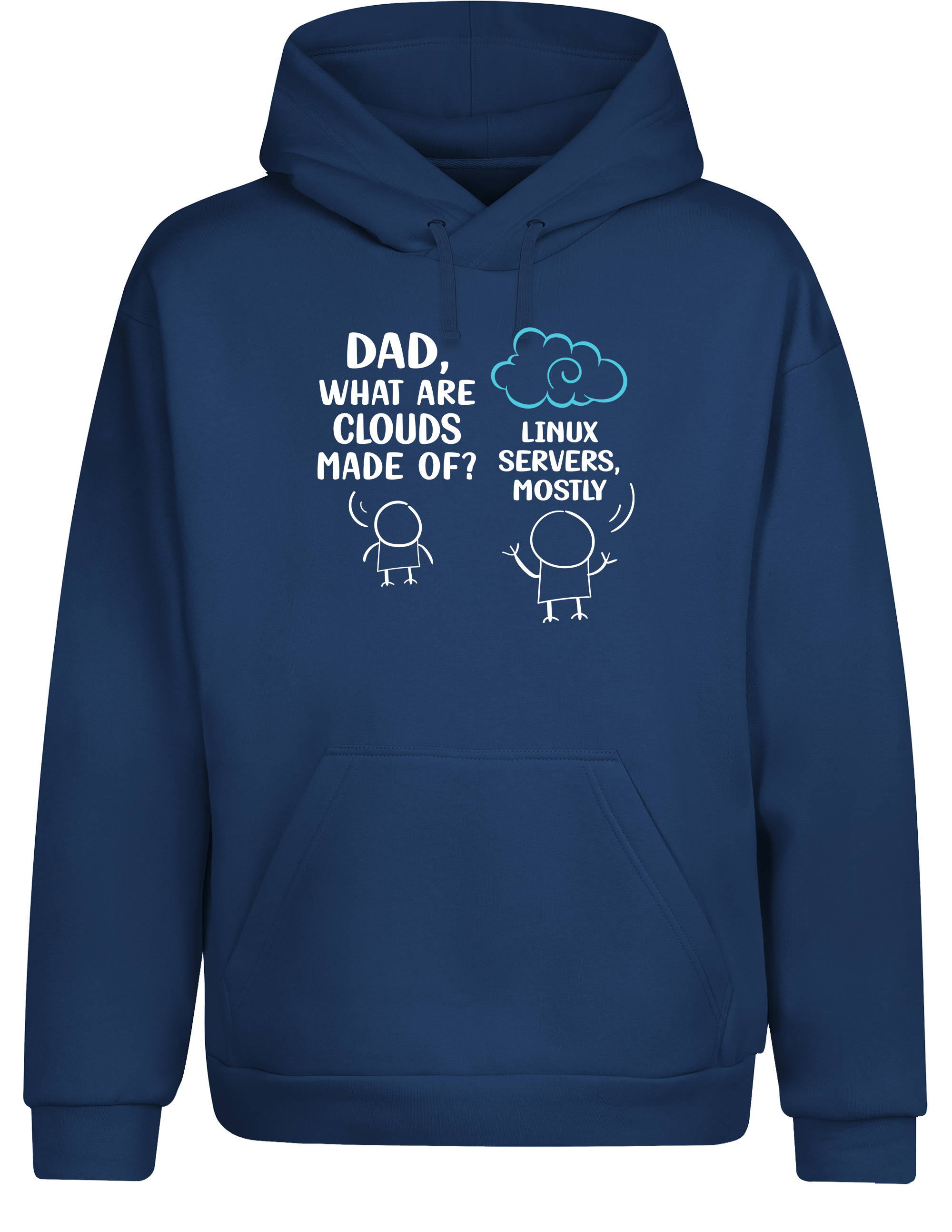 Dad, What Are Clouds Made Of? Linux Servers Mostly – Lustiger Hoodie für Entwickler, Admins & IT-Nerds