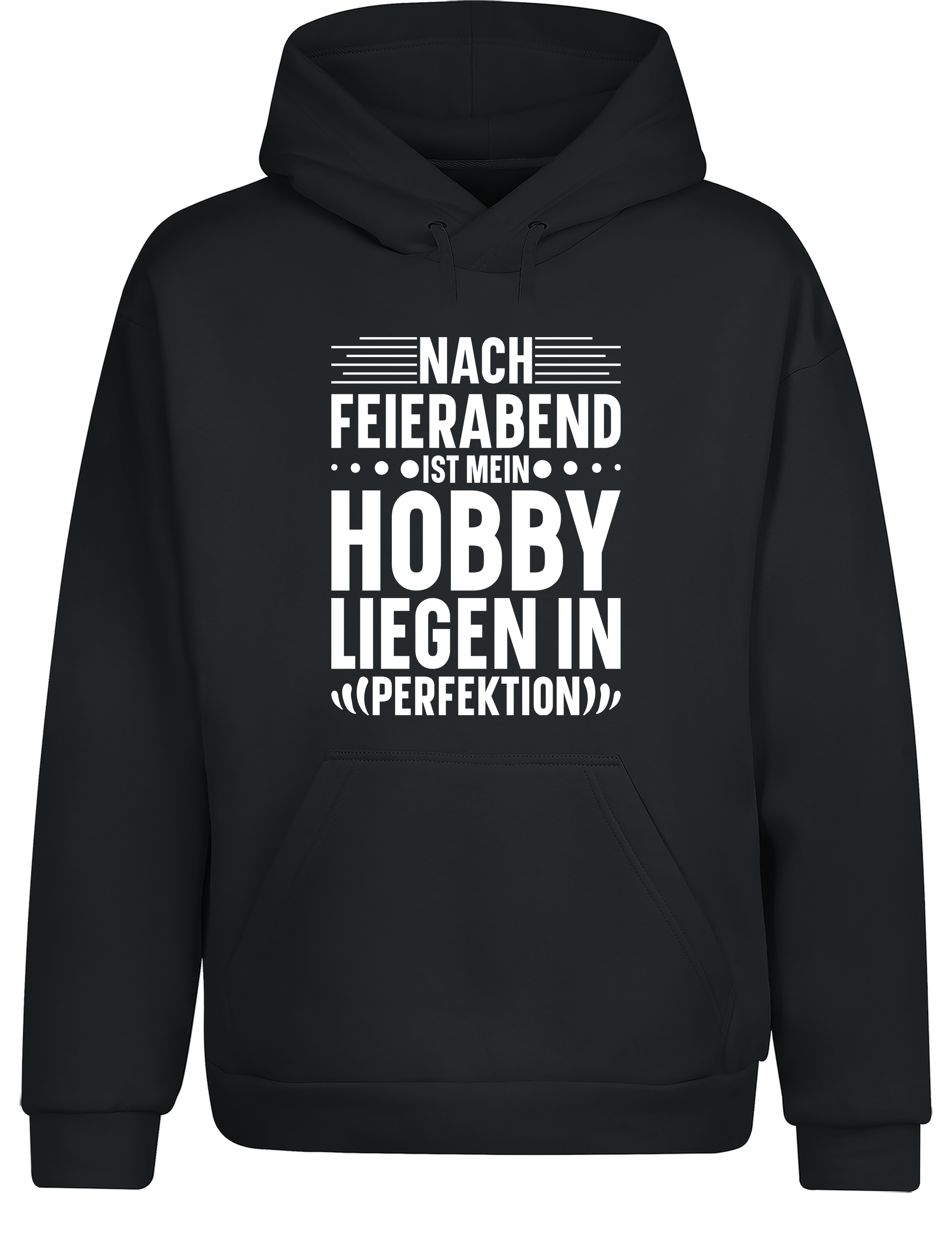 Nach Feierabend – Hoodie „Liegen in Perfektion“ | Lustiger Kapuzenpullover für Couch-Potatoes & Serienfans