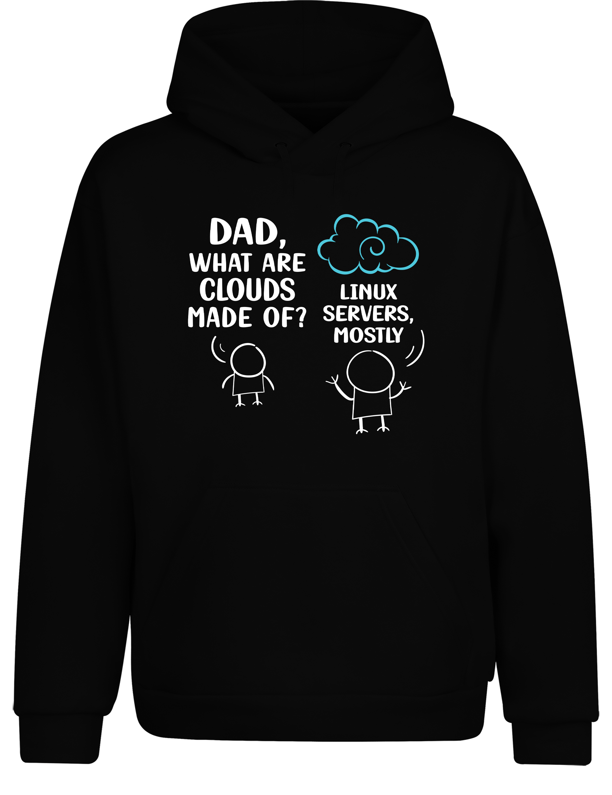 Dad, What Are Clouds Made Of? Linux Servers Mostly – Lustiger Hoodie für Entwickler, Admins & IT-Nerds