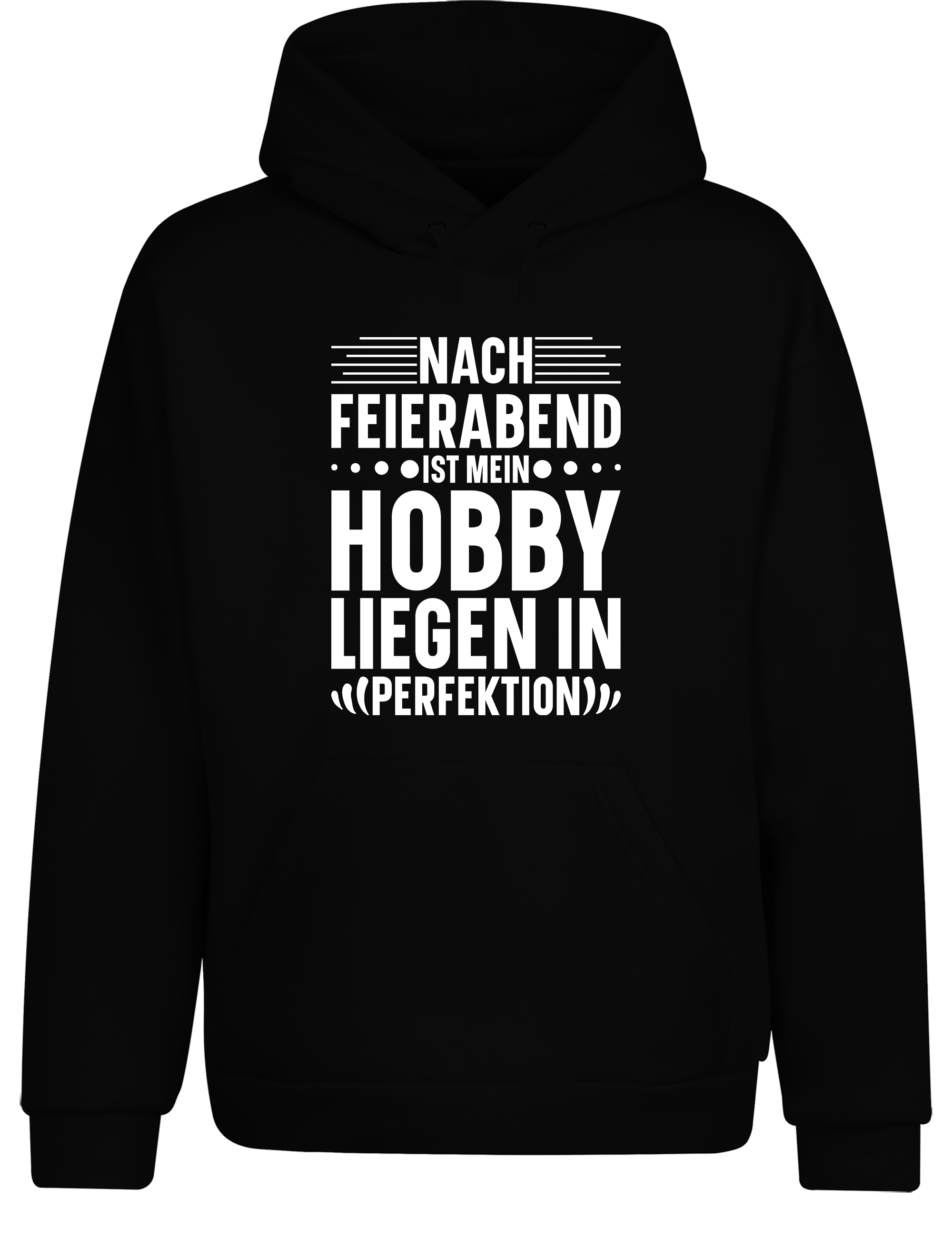 Nach Feierabend – Hoodie „Liegen in Perfektion“ | Lustiger Kapuzenpullover für Couch-Potatoes & Serienfans