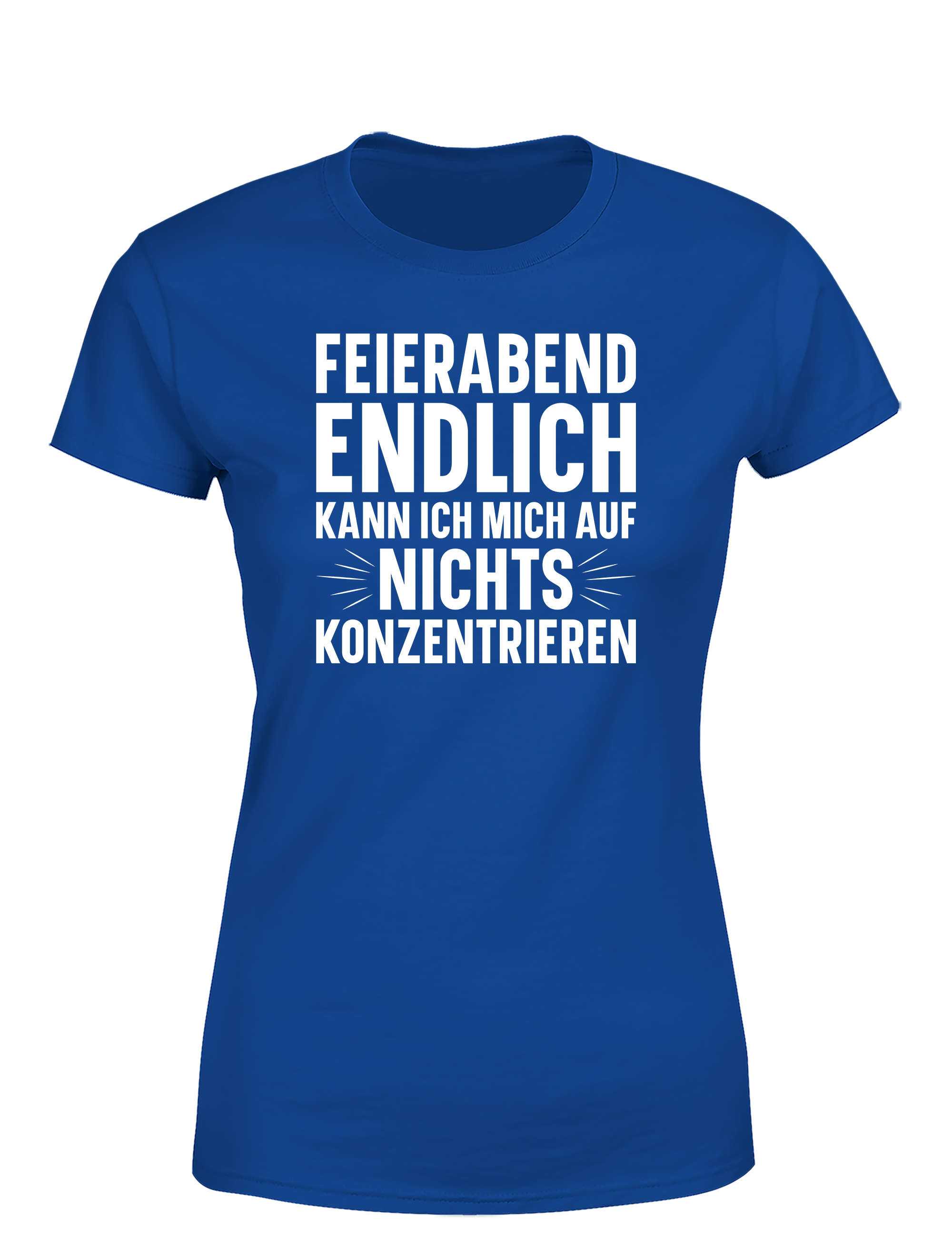 Feierabend Humor – Damen T-Shirt „Endlich kann ich mich auf nichts konzentrieren“ | Lustiges Shirt für Büroqueens & Schlafprinzessinnen