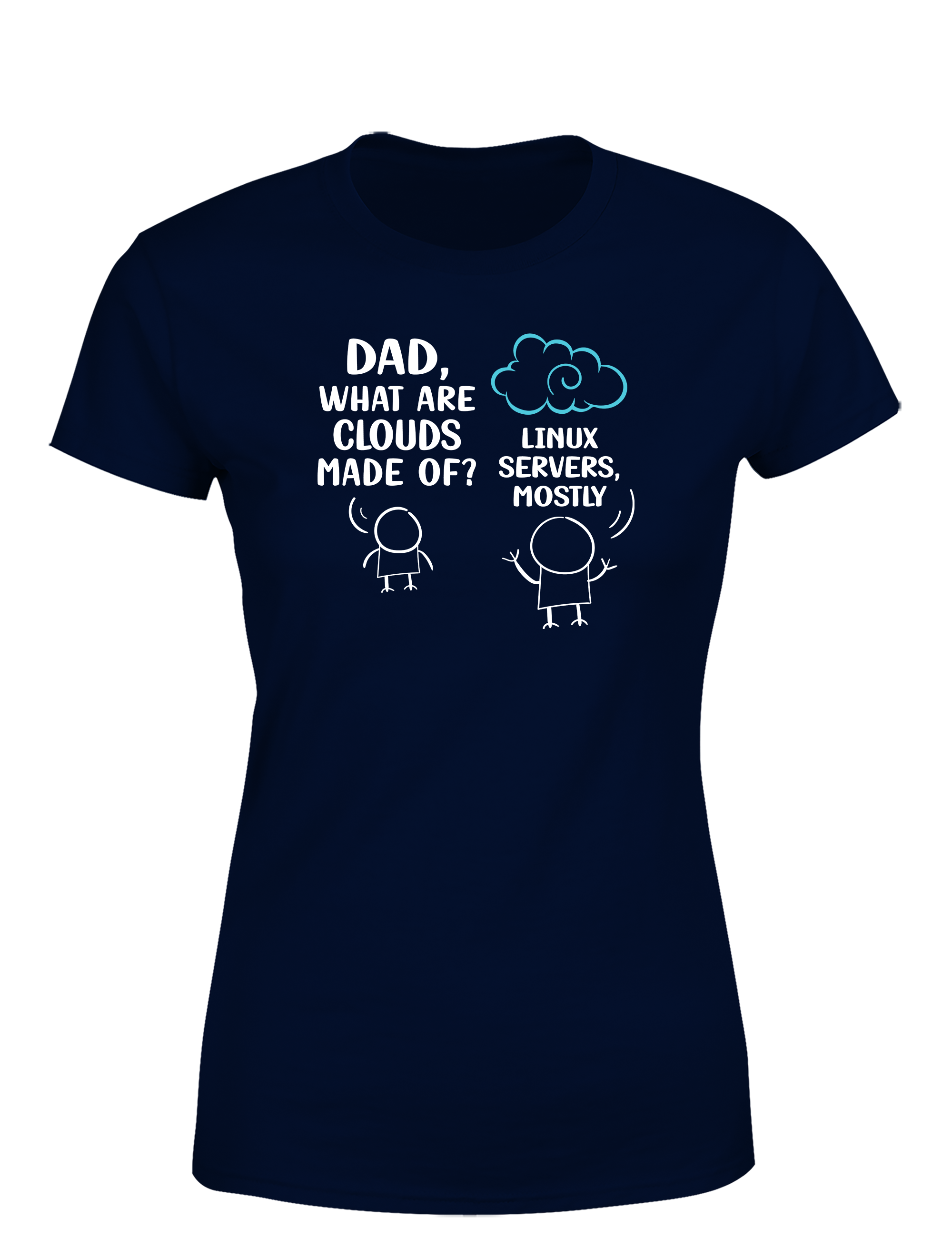 Dad, What Are Clouds Made Of? Linux Servers Mostly – Lustiges Damen T-Shirt für Entwicklerinnen, Admins & IT-Fans