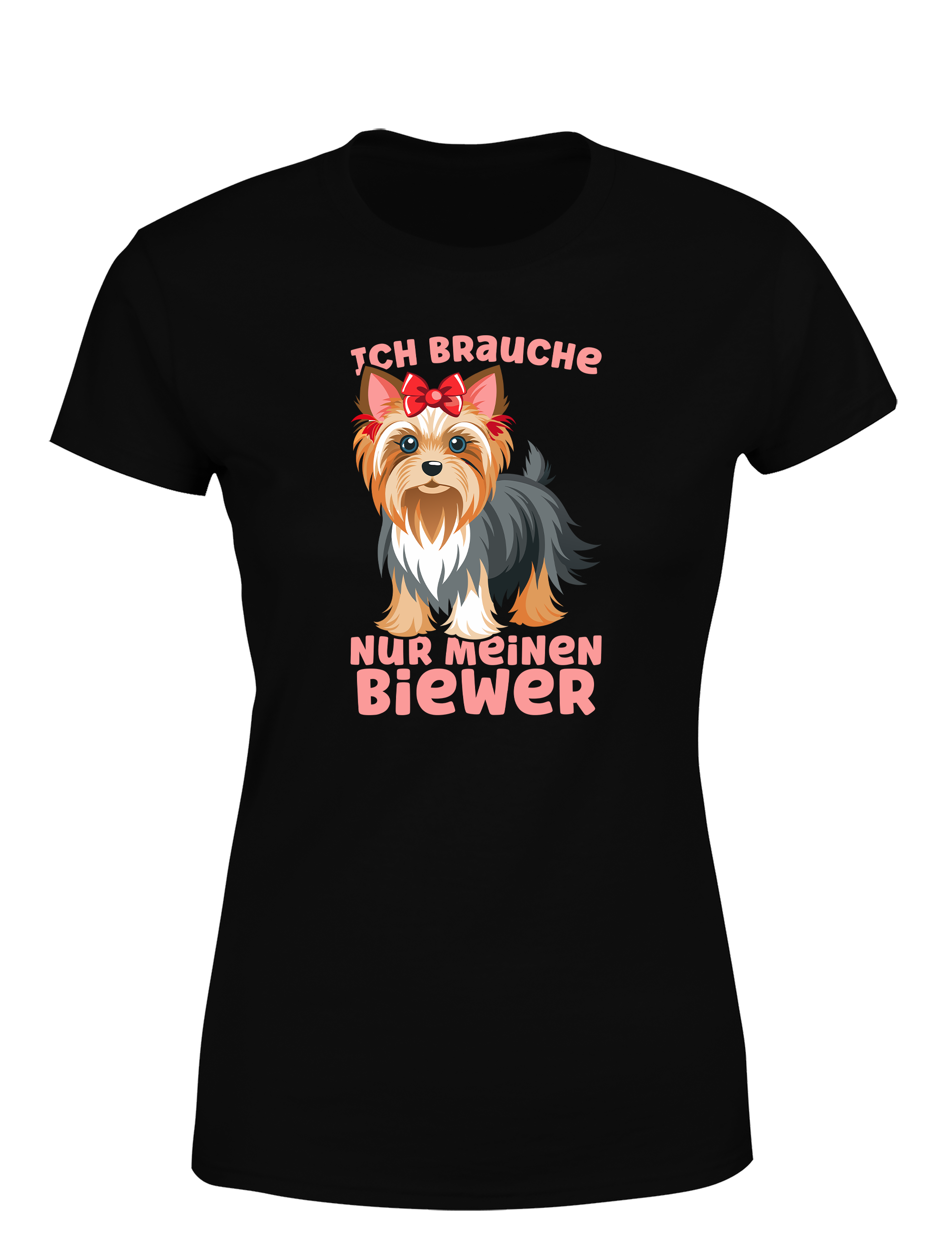 Damen T-Shirt Ich brauche nur meinen Biewer | Süßes Hunde Shirt für Hundemamas