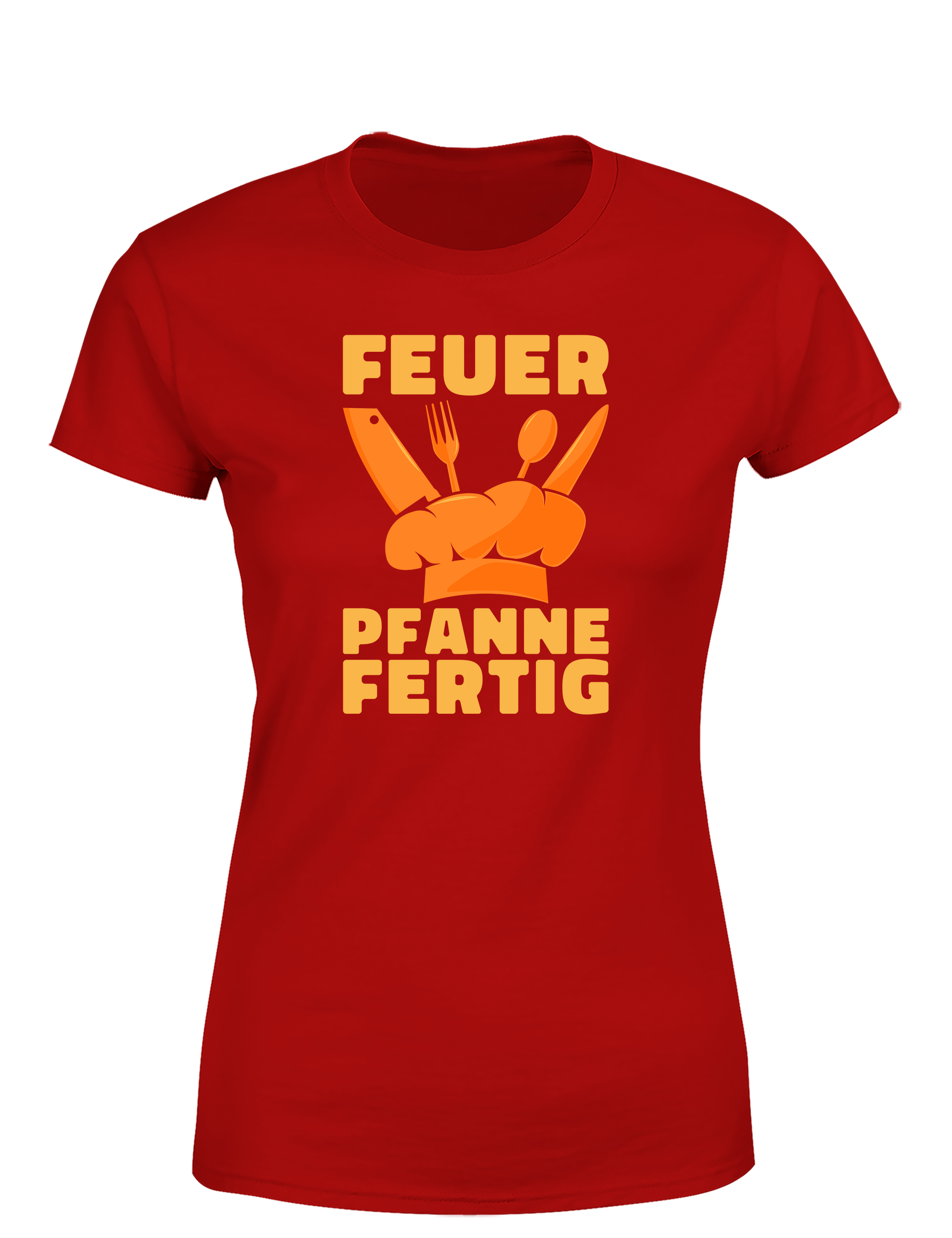 Damen T-Shirt „Feuer Pfanne Fertig“ | Lustiges Koch Shirt für Frauen mit Power