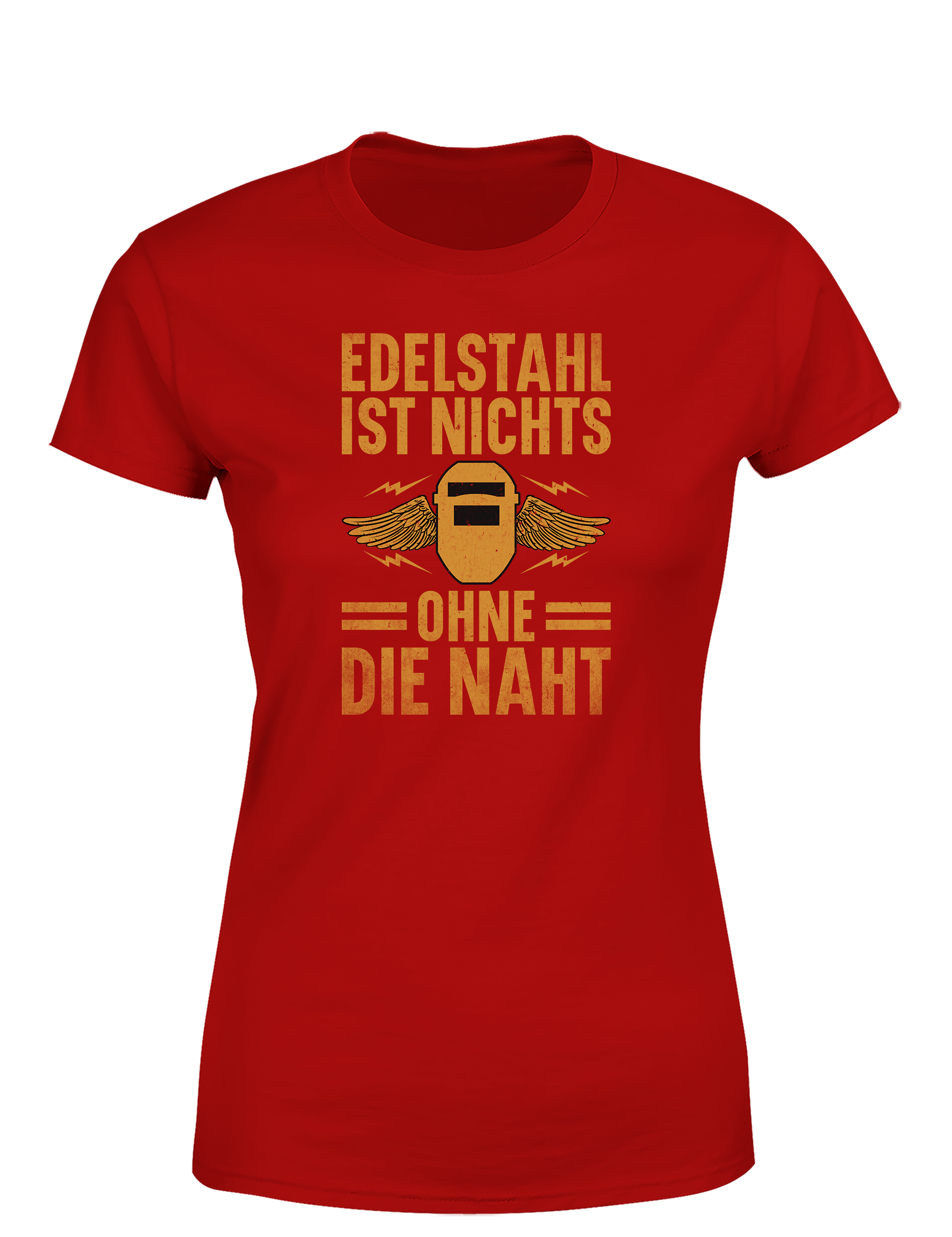 Edelstahl ist nichts ohne die Naht – Damen T-Shirt im Retro Stil | Lustiges Shirt für Schweißerinnen, Metallbauerinnen & Handwerkerinnen