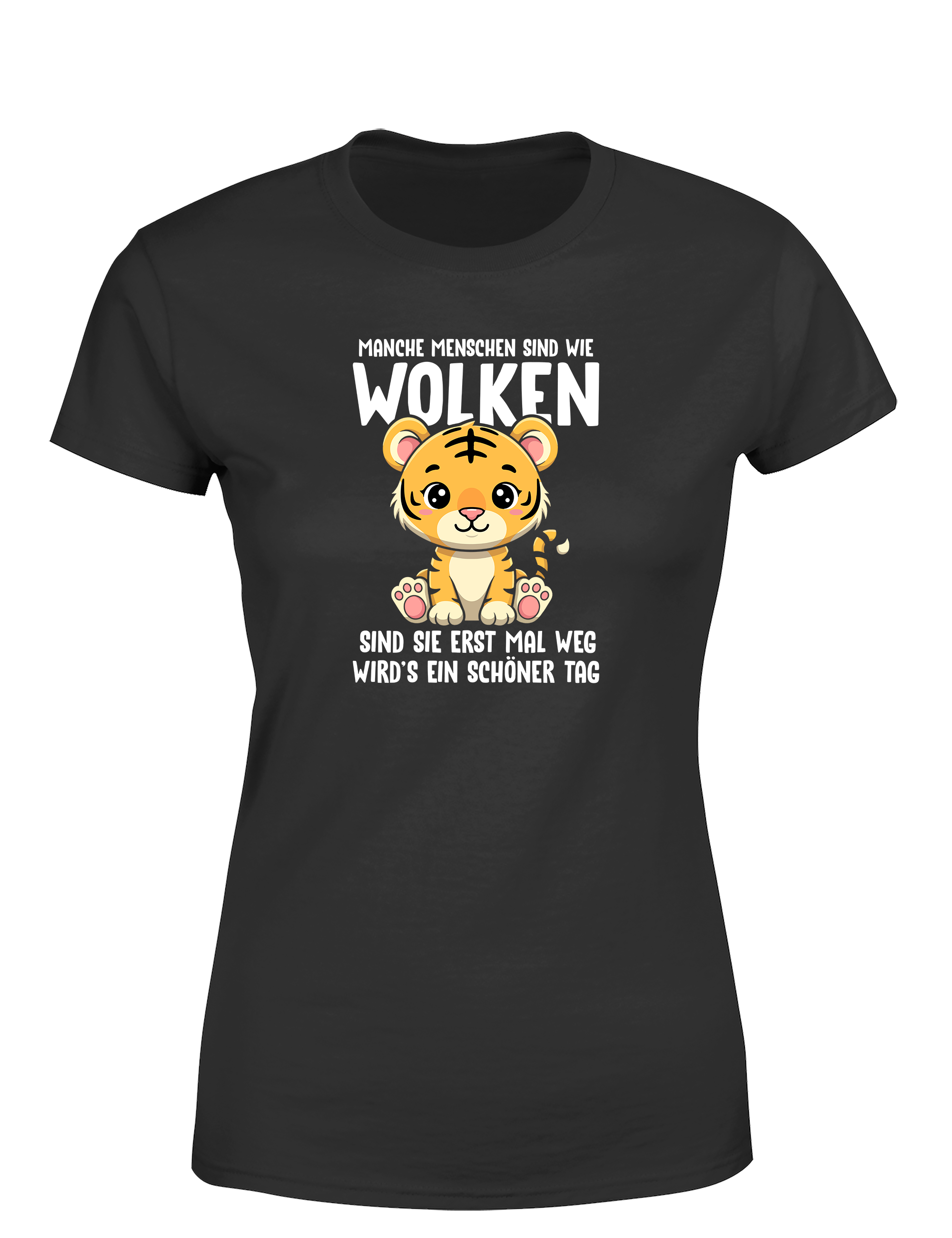Sarkastisches Damen T-Shirt „Manche Menschen sind wie Wolken“ | Lustiges Spruchshirt mit süßem Tiger