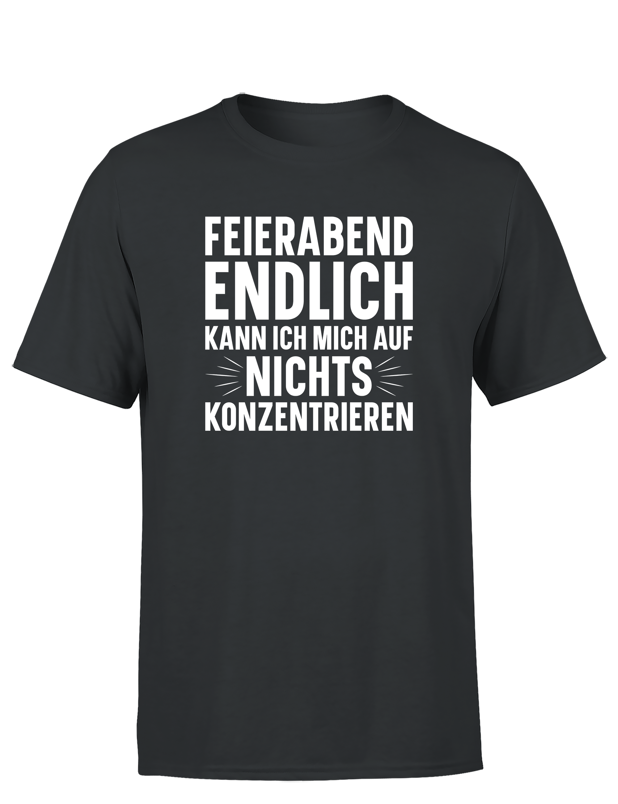 Feierabend Humor – Herren T-Shirt „Endlich kann ich mich auf nichts konzentrieren“ | Lustiges Shirt für Bürohengste & Couchhelden