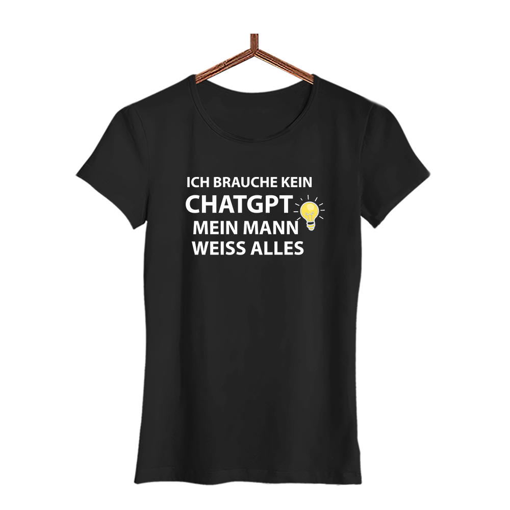 Herren T-Shirt Ich brauche kein ChatGPT mein Mann weiß alles