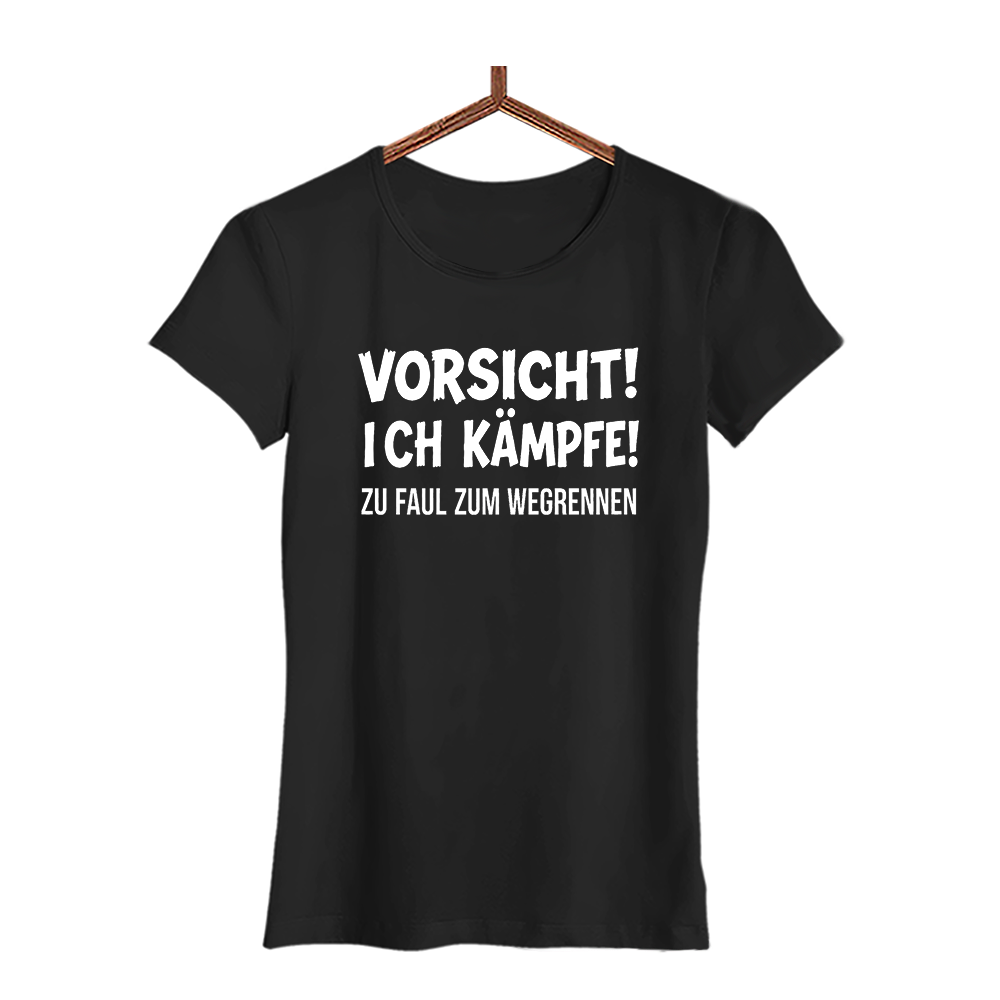 Damen T-Shirt Vorsicht! Ich kämpfe!