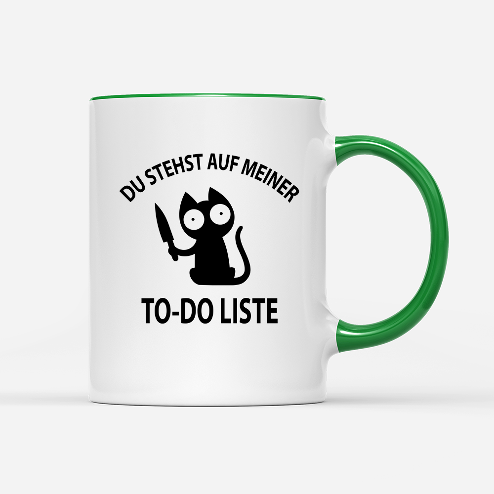 Tasse Du stehst auf meiner To-do-Liste