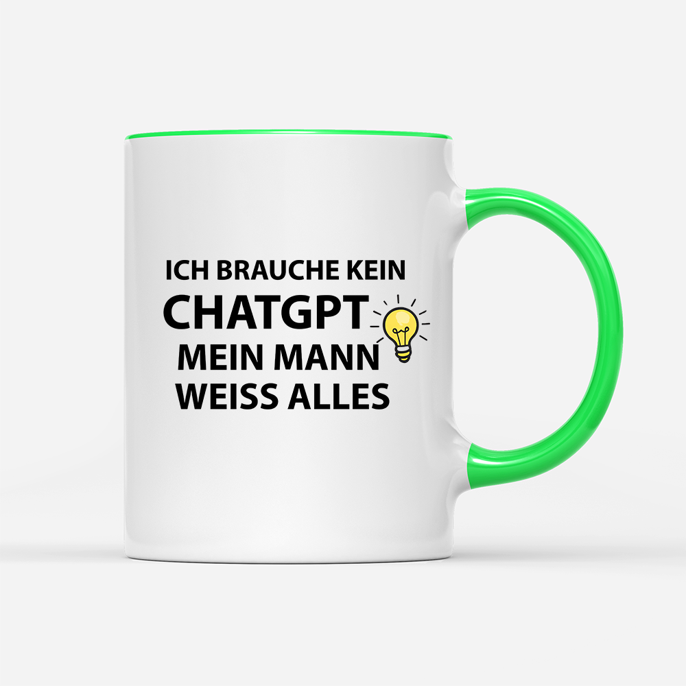 Tasse Ich brauche kein ChatGPT mein Mann weiß alles