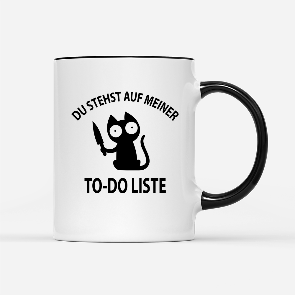 Tasse Du stehst auf meiner To-do-Liste