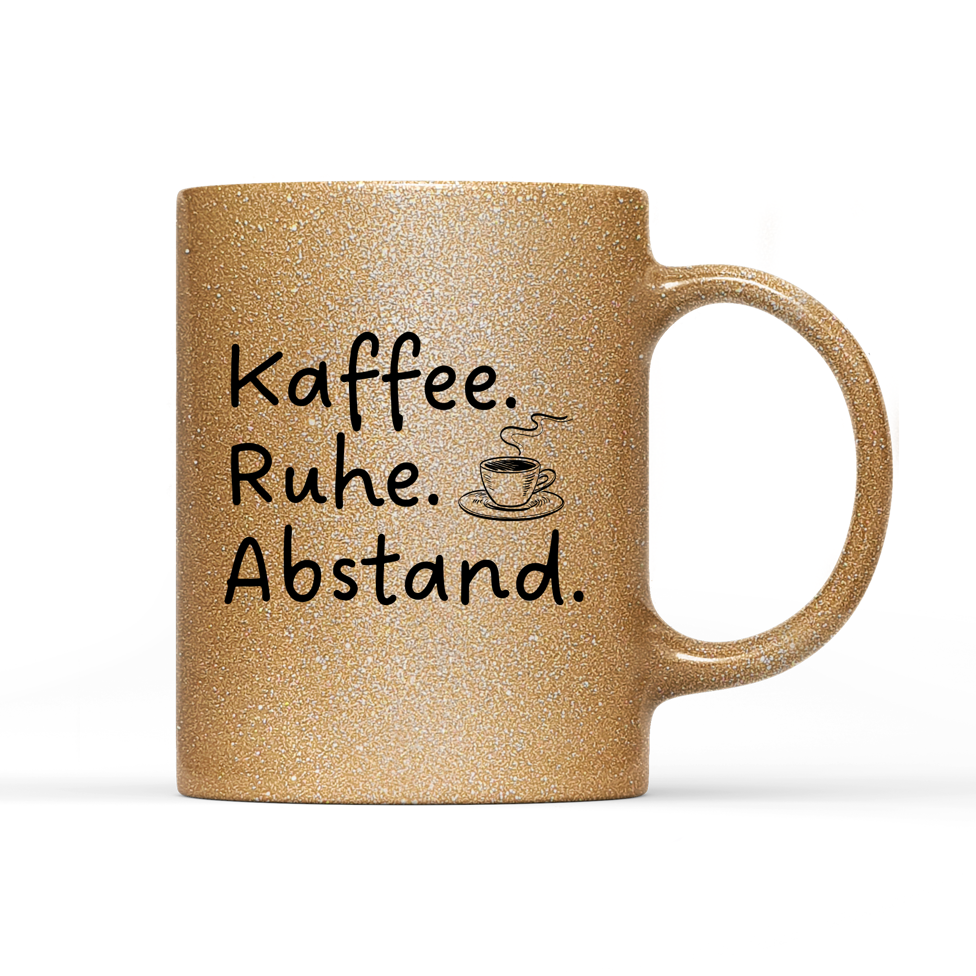 Tasse Glitzer Edition Kaffee Ruhe Abstand