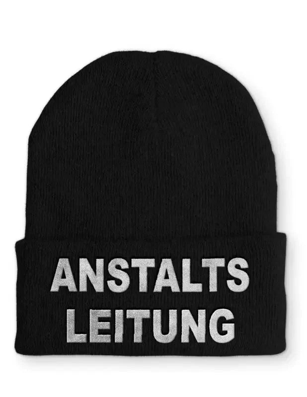 Anstaltsleitung Statement Beanie Mütze mit Spruch für Alle - tshirtladen - Mütze