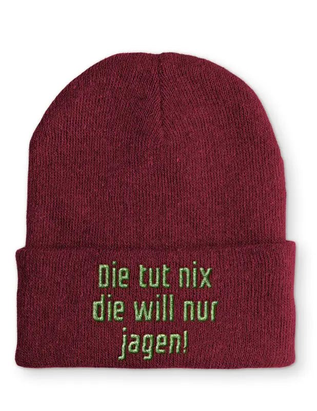 Beanie Mütze Die tut nix die will nur jagen! Statement Beanie Mütze mit Spruch - tshirtladen -