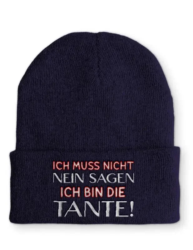 Beanie Mütze Ich muss nicht Nein sagen Ich bin die Tante! Statement Beanie Mütze mit Spruch - tshirtladen -