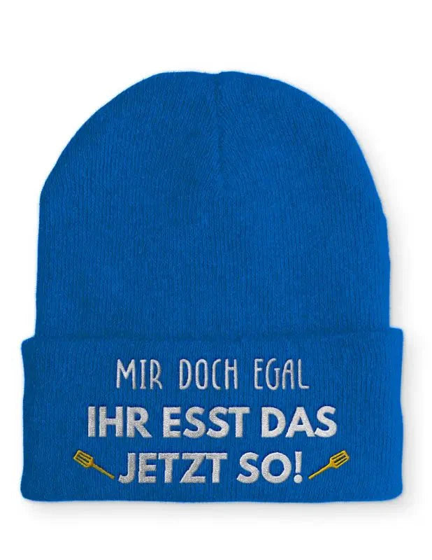 Beanie Mütze Mir doch egal Ihr esst das jetzt so! Statement Beanie Mütze mit Spruch - tshirtladen -