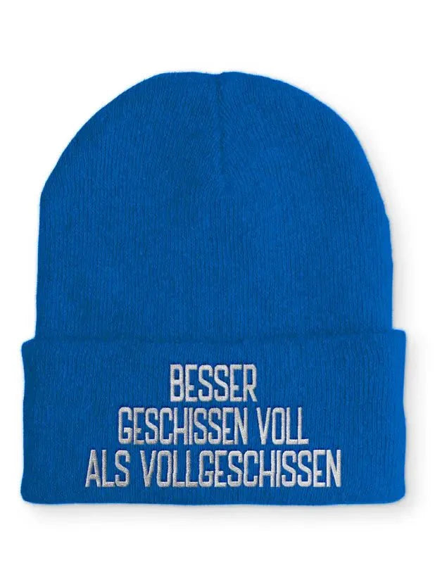 Besser geschissen voll als vollgeschissen Statement Beanie Mütze mit Spruch - tshirtladen - Mütze