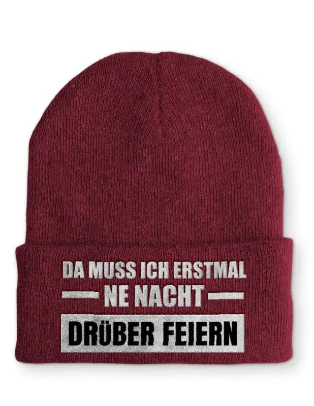 Da muss ich erstmal ne Nacht drüber feiern Statement Beanie Mütze mit Spruch - tshirtladen - Mütze