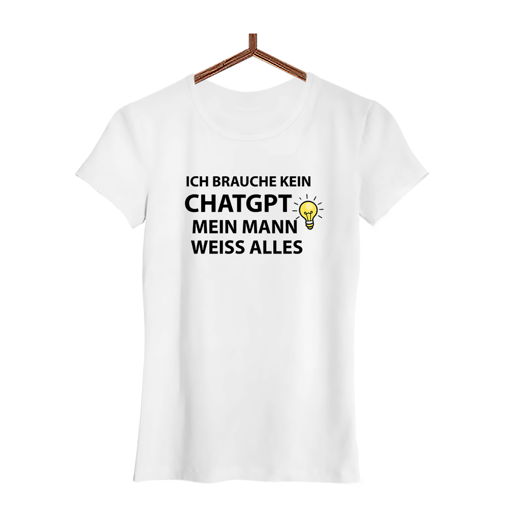 Herren T-Shirt Ich brauche kein ChatGPT mein Mann weiß alles
