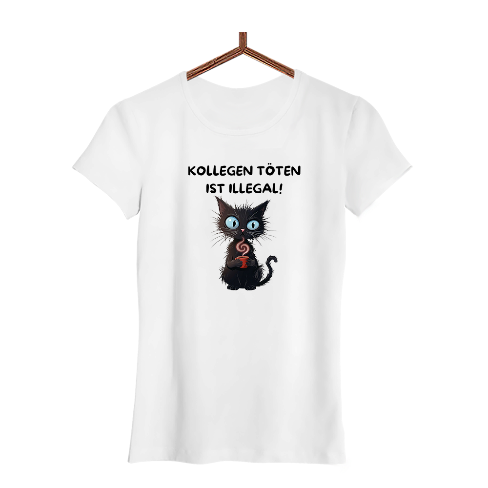 Damen T-Shirt Kollegen töten ist illegal