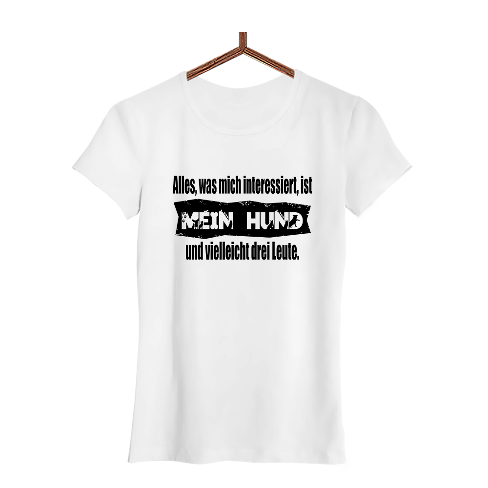 Damen T-Shirt Alles, was mich interessiert, ist mein Hund und vielleicht drei Leute - Schwarzer - Kaffee