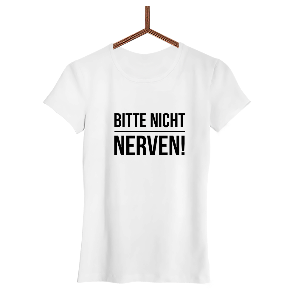 Damen T-Shirt Bitte nicht nerven - Schwarzer - Kaffee