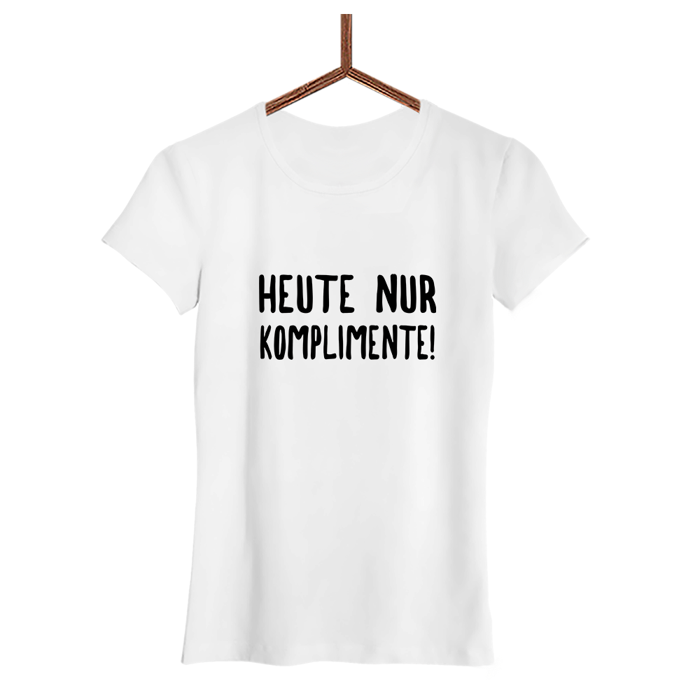 Damen T-Shirt Heute nur Komplimente - Schwarzer - Kaffee