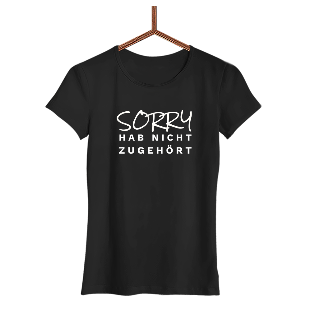 Damen T-Shirt Sorry hab nicht zugehört - Schwarzer - Kaffee