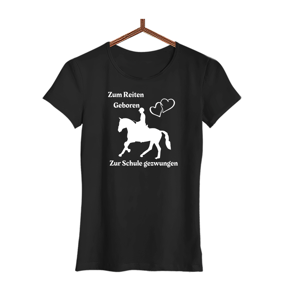 Damen T-Shirt Zum Reiten Geboren zur Schule gezwungen. - Schwarzer - Kaffee
