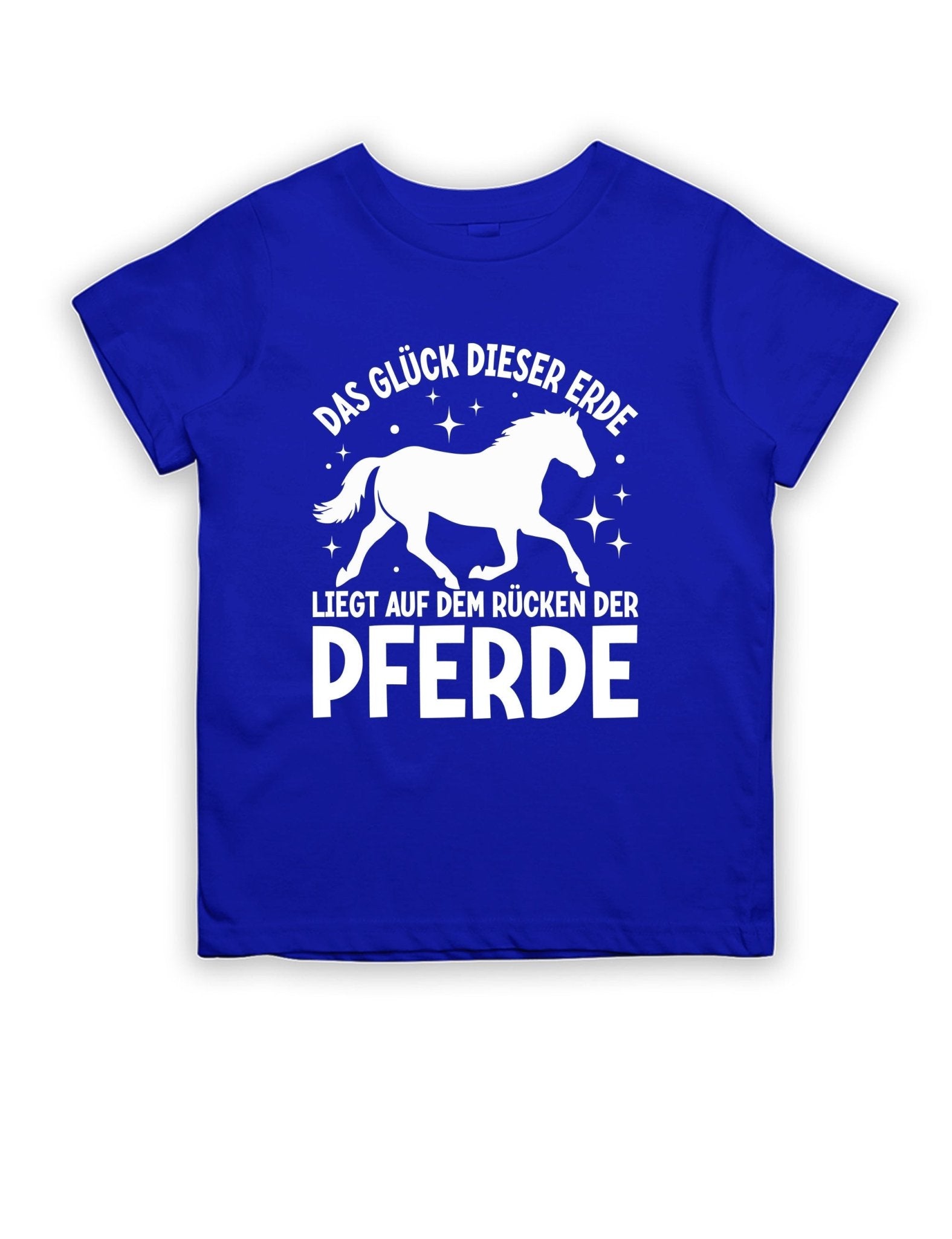 Das Glück dieser Erde liegt auf dem Rücken der Pferde Kinder T-Shirt - tshirtladen -
