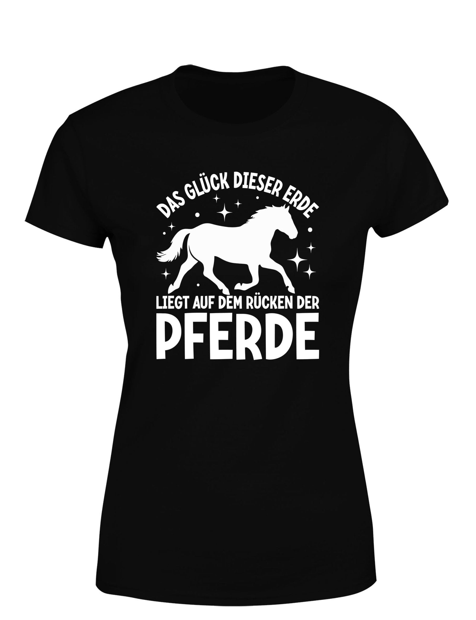 Das Glück dieser Erde liegt auf dem Rücken der Pferde Statement Damen T-Shirt - tshirtladen - T-Shirt