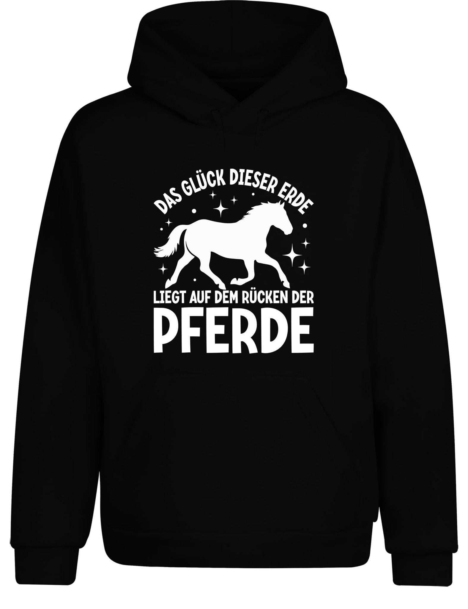 Das Glück dieser Erde liegt auf dem Rücken der Pferde Statement Hoodie Kapuzenpullover Unisex - tshirtladen - Hoodie