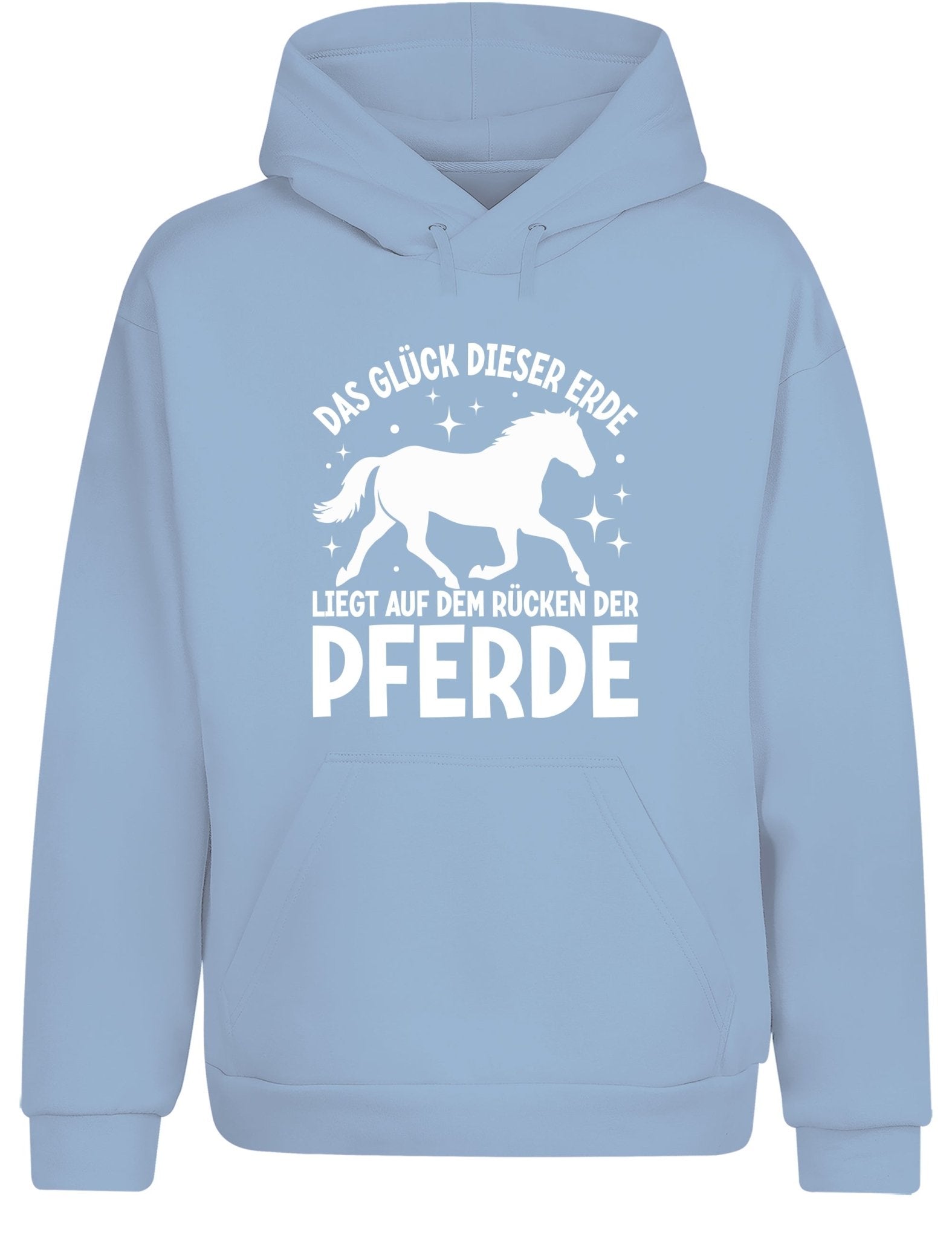 Das Glück dieser Erde liegt auf dem Rücken der Pferde Statement Hoodie Kapuzenpullover Unisex - tshirtladen - Hoodie