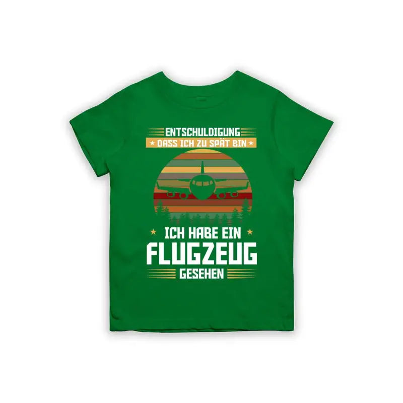Entschuldigung dass ich zu spät bin... ich habe ein Flugzeug gesehen Kinder T-Shirt