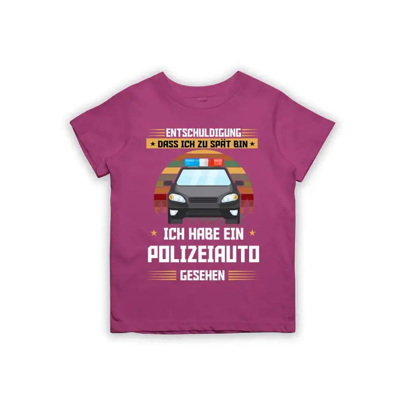 Entschuldigung dass ich zu spät bin... ich habe ein Polizeiauto gesehen Kinder T-Shirt