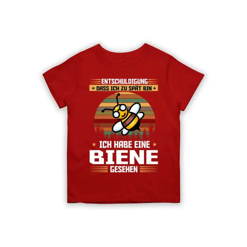 Entschuldigung dass ich zu spät bin... ich habe eine Biene gesehen Kinder T-Shirt