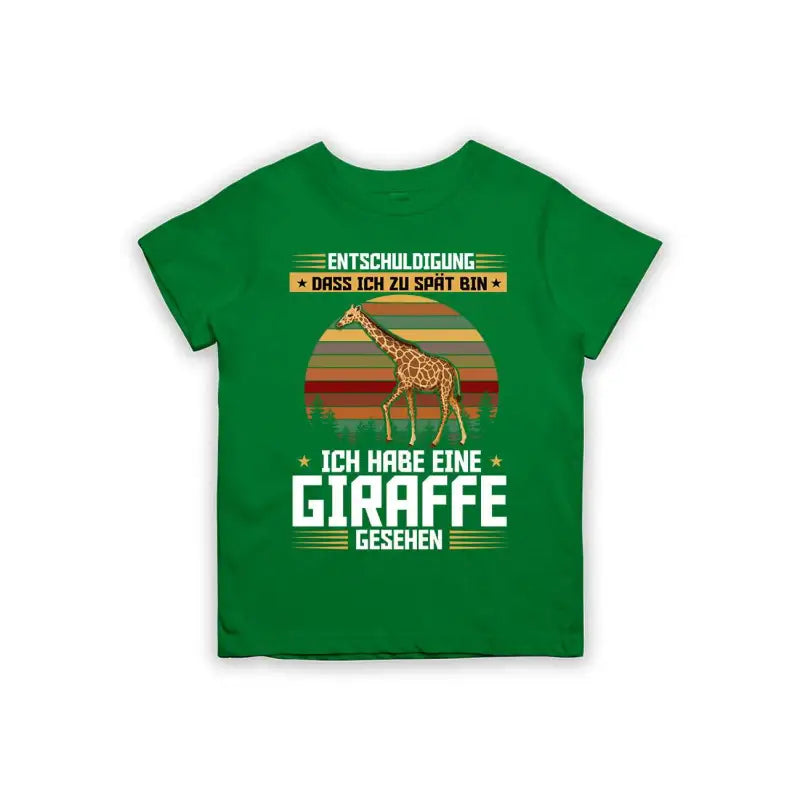 Entschuldigung dass ich zu spät bin... ich habe eine Giraffe gesehen Kinder T-Shirt