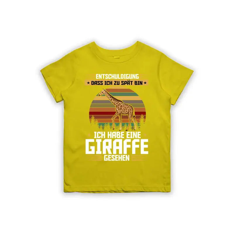 Entschuldigung dass ich zu spät bin... ich habe eine Giraffe gesehen Kinder T-Shirt