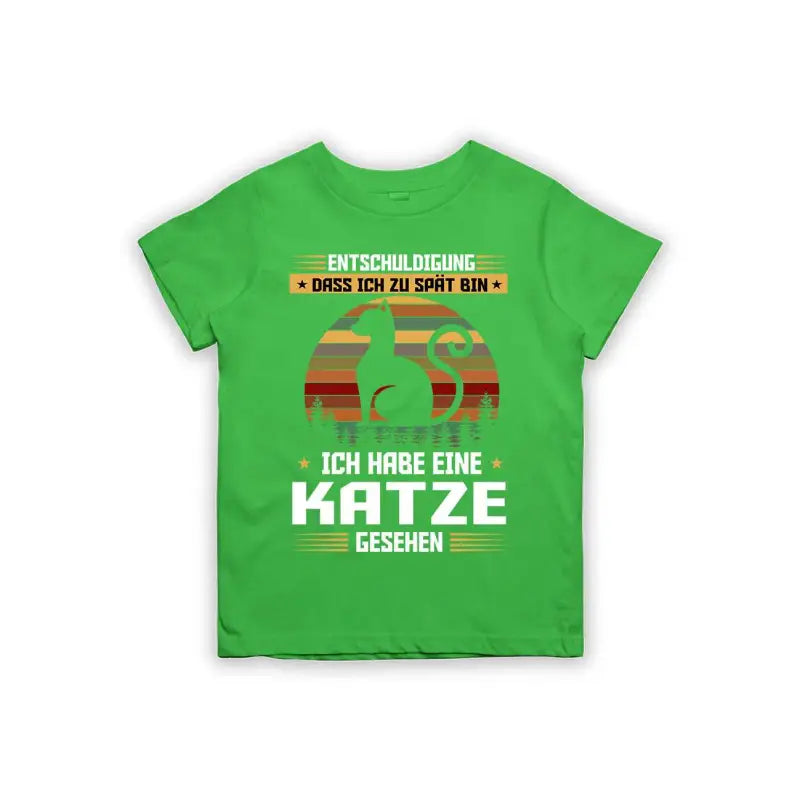 Entschuldigung dass ich zu spät bin... ich habe eine Katze gesehen Kinder T-Shirt