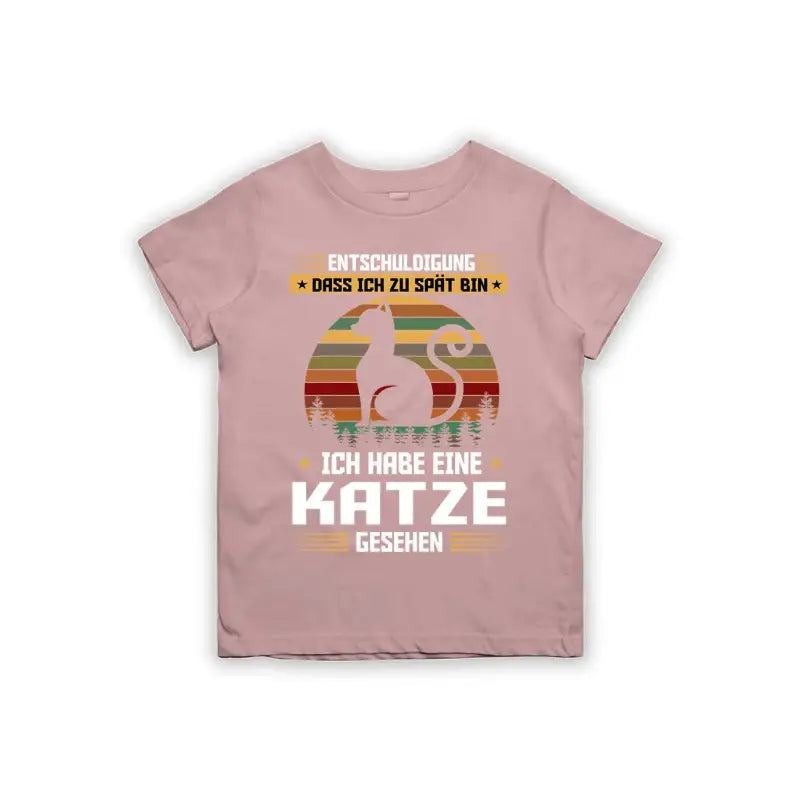 Entschuldigung dass ich zu spät bin... ich habe eine Katze gesehen Kinder T-Shirt