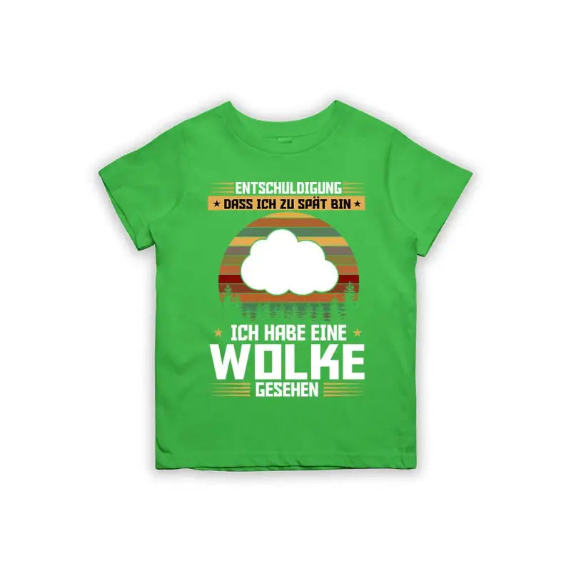 Entschuldigung dass ich zu spät bin... ich habe eine Wolke gesehen Kinder T-Shirt