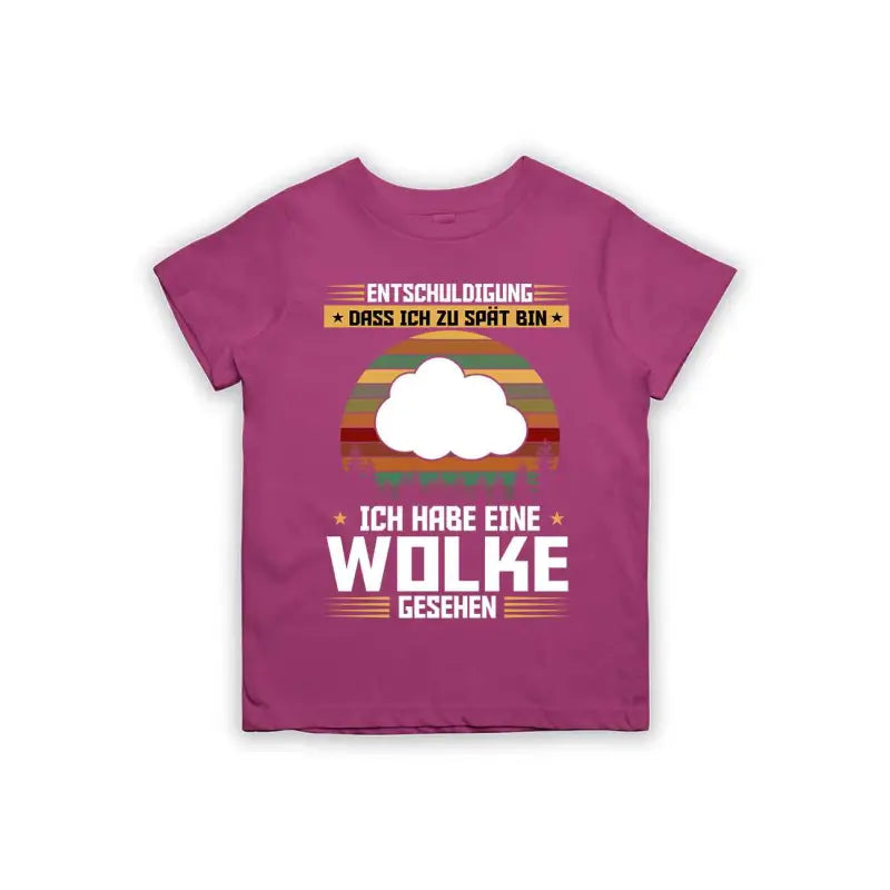 Entschuldigung dass ich zu spät bin... ich habe eine Wolke gesehen Kinder T-Shirt