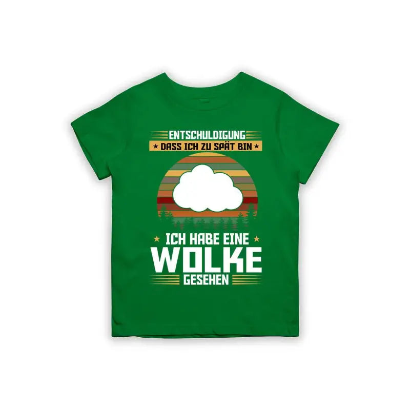 Entschuldigung dass ich zu spät bin... ich habe eine Wolke gesehen Kinder T-Shirt